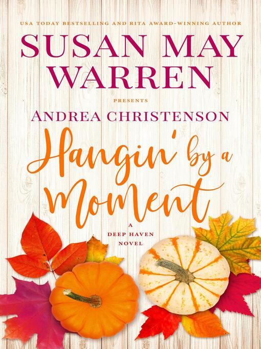 Title details for Hangin' by a Moment by Susan May Warren - Wait list